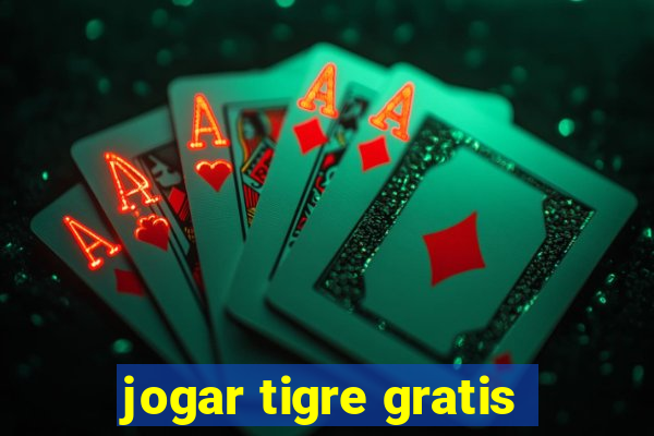 jogar tigre gratis